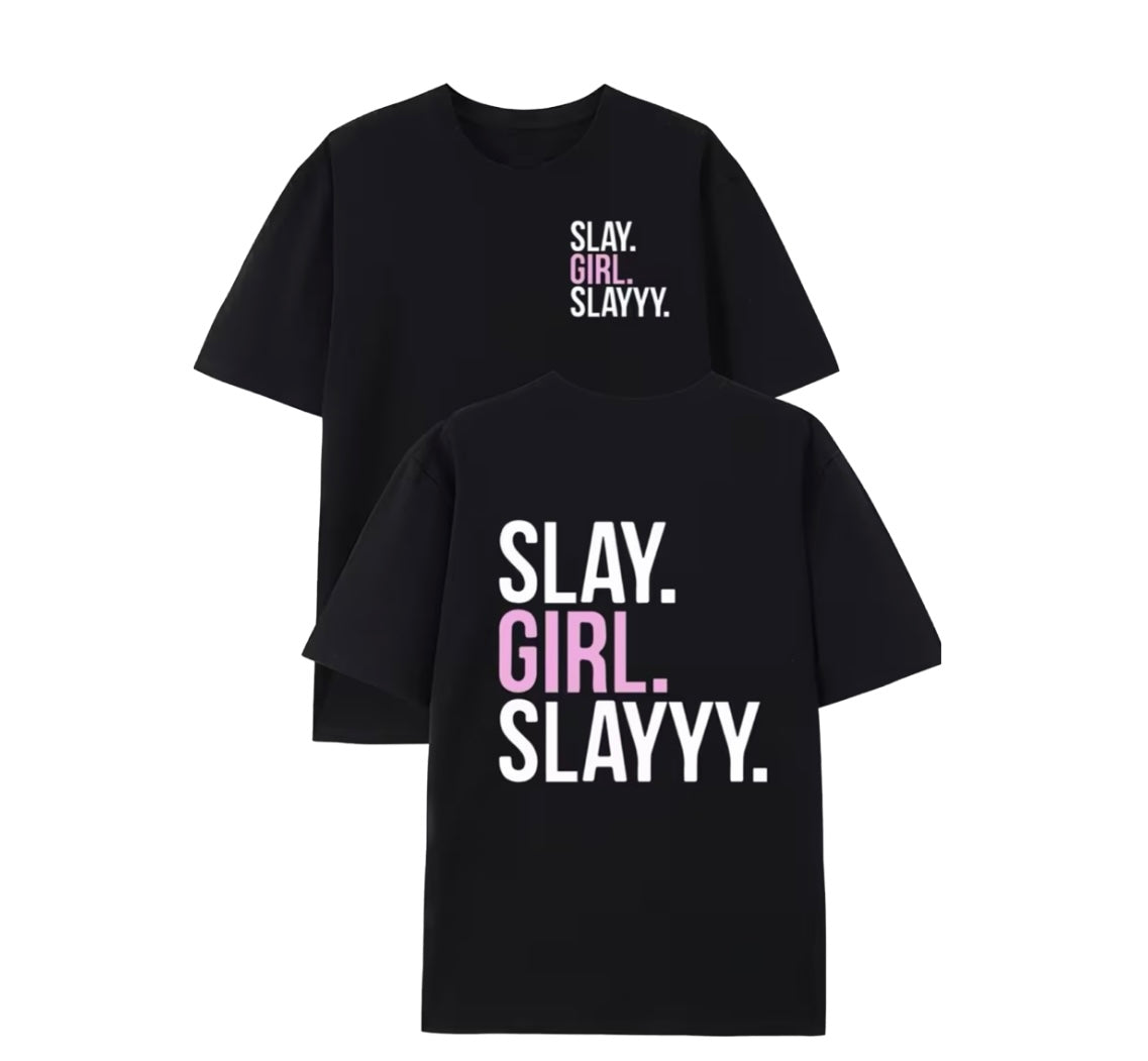 "Slay Girl Slayy" Black Tee - Black & White Graphic