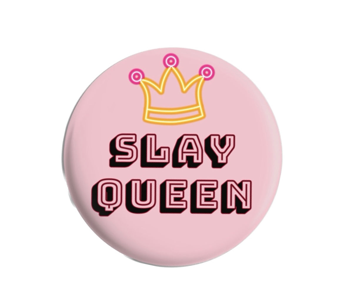 Pre-Order - Slay Queen Pink Button Pin - Bold & Cute Statement Accessory