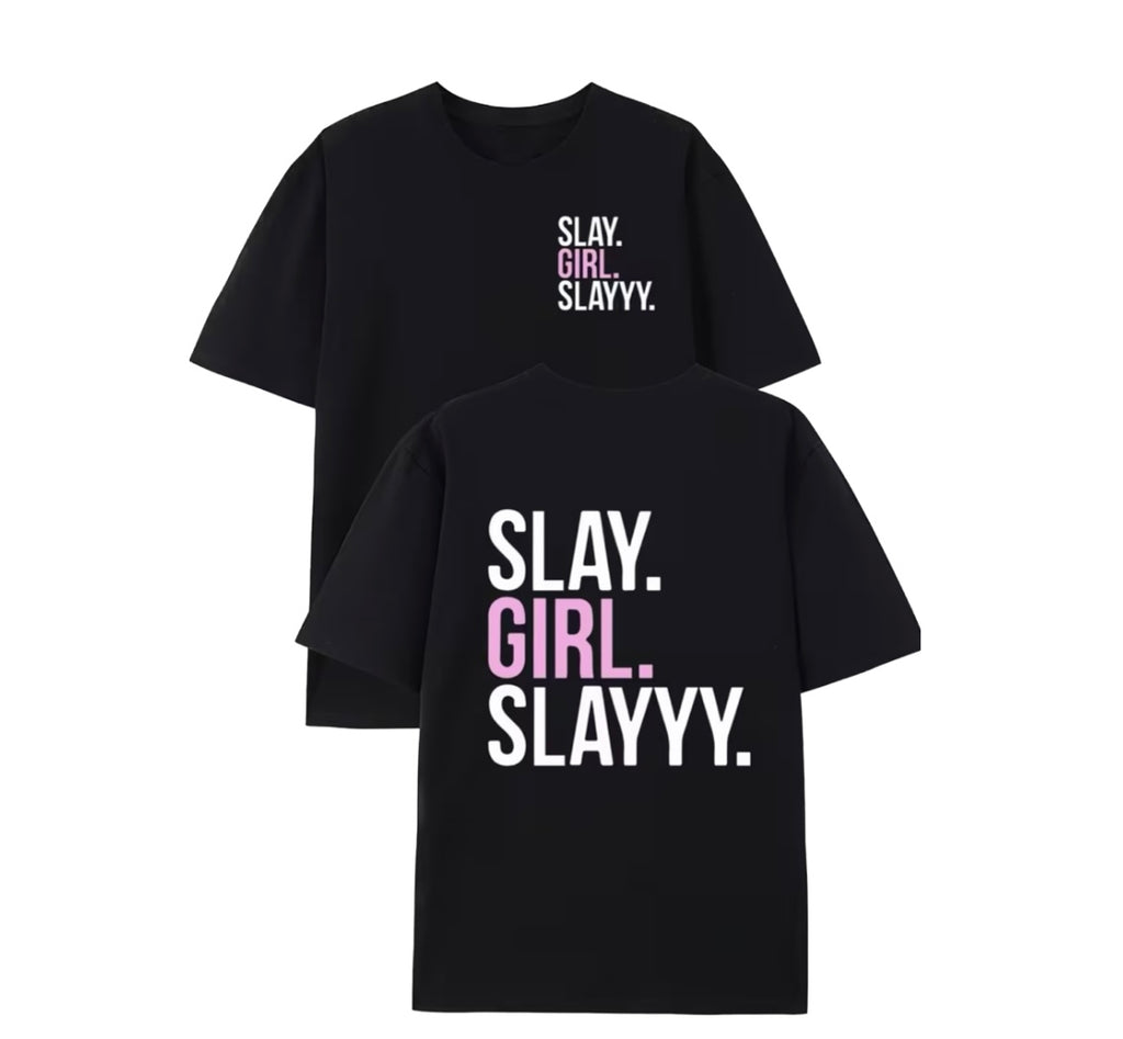 "Slay Girl Slayy" Black Tee - Black & White Graphic