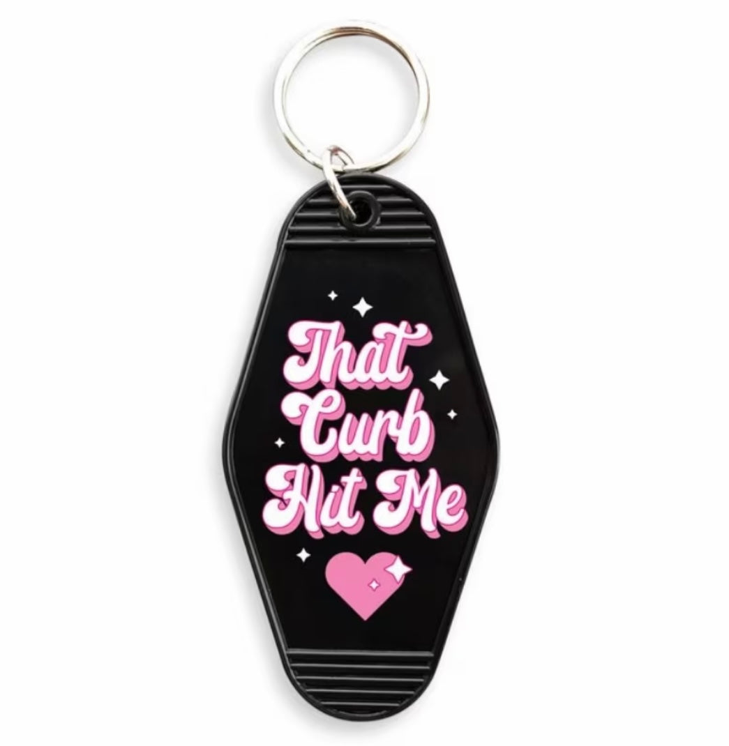That Curb Hit Me Keychain