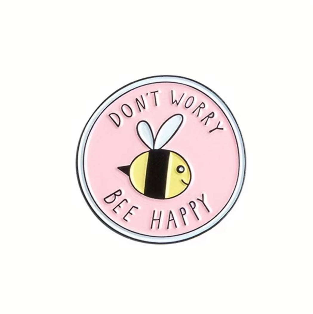 Don’t Worry Be Happy Enamel Pin - Inspirational Quote Lapel Pin Gift