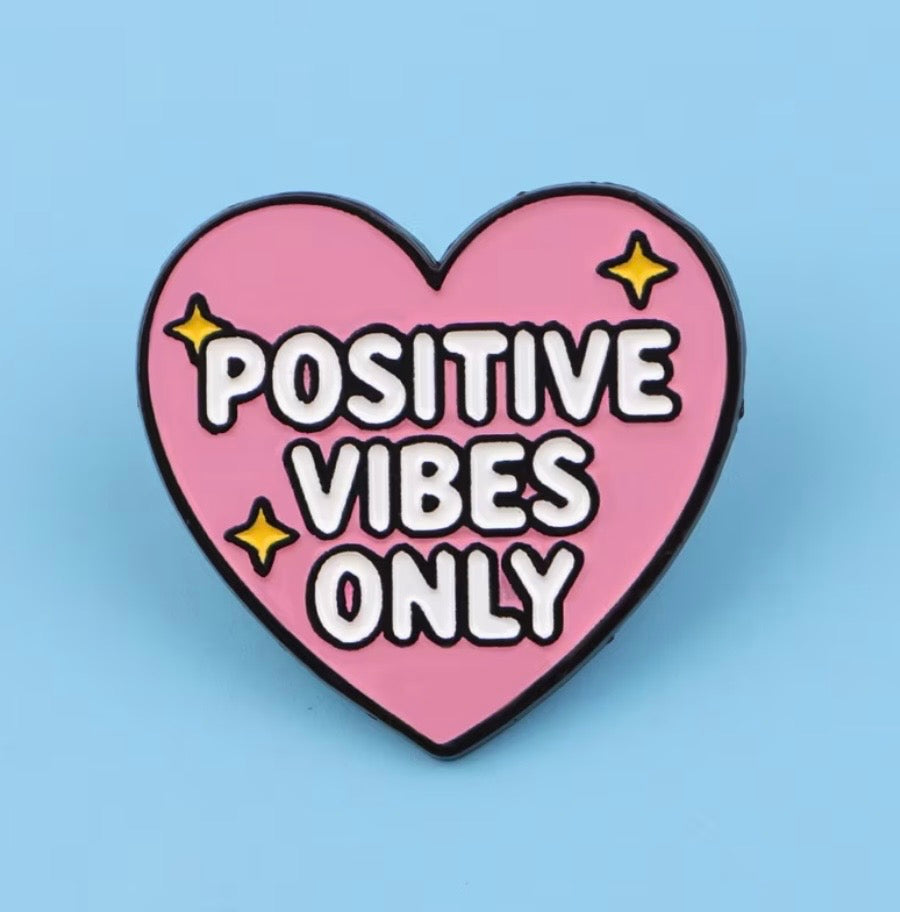 Positive Vibes Only Enamel Pin
