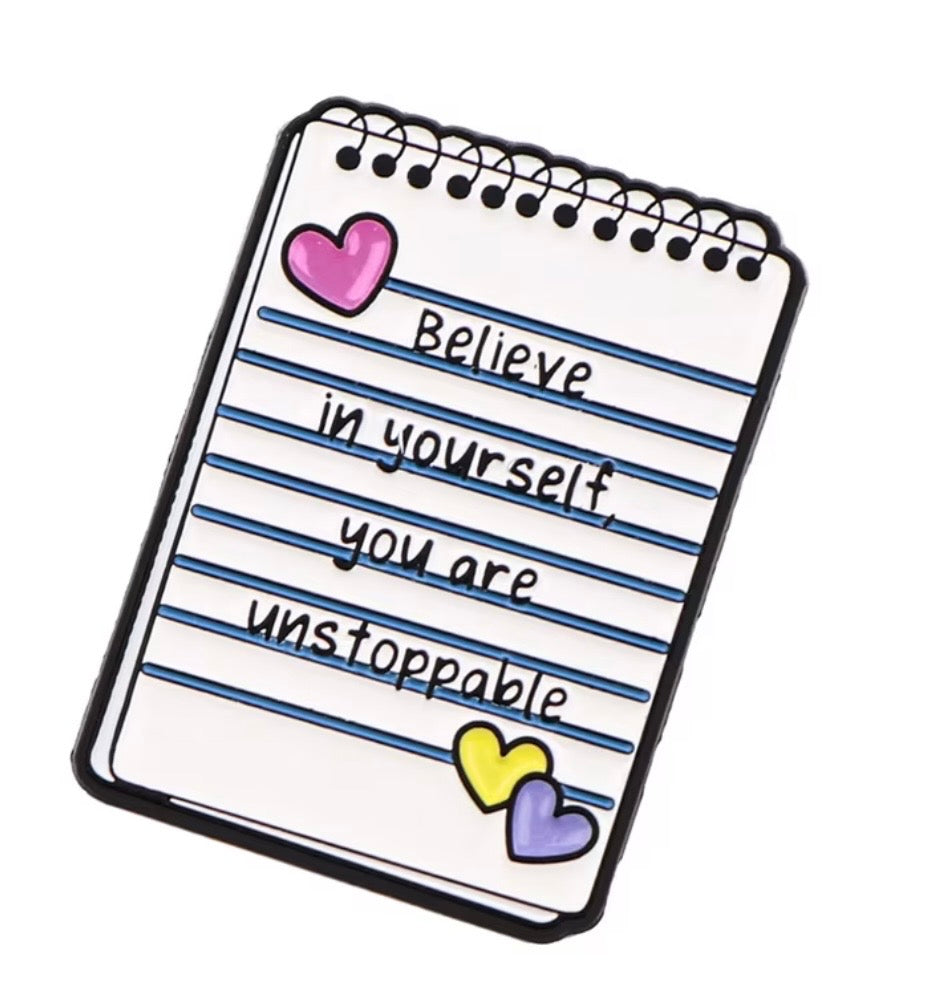Believe in Yourself — You Are Unstoppable Enamel Pin