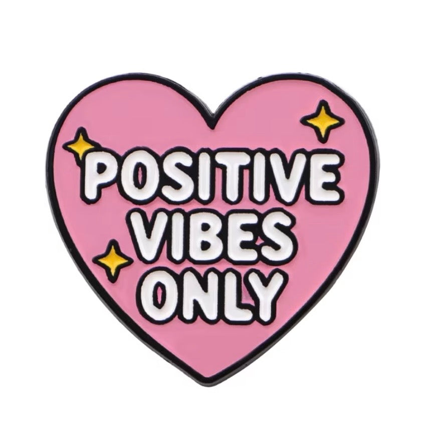 Positive Vibes Only Enamel Pin